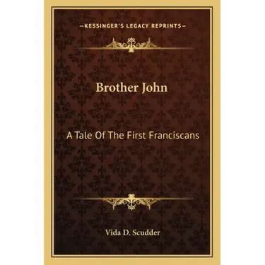 Brother John: A Tale of the First Franciscans