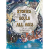 Stories for Souls of All Ages: An A-Z Spiritual Journey