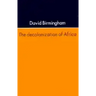 The Decolonization Of Africa