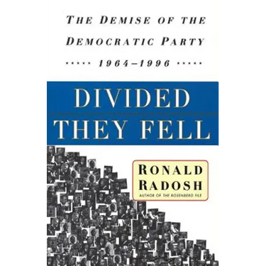 Divided They Fell: The Demise of the Democratic Party, 1964-1996