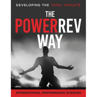 PowerRev Way: Developing the Total Athlete