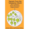 Signals from the Subatomic World: How to Build a Proton Precession Magnetometer