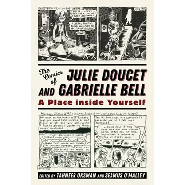 The Comics of Julie Doucet and Gabrielle Bell: A Place Inside Yourself
