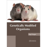 Genetically Modified Organisms