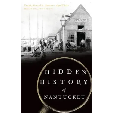 Hidden History of Nantucket