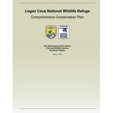 Logan Cave National Wildlife Refuge: Comprehensive Conservation Plan