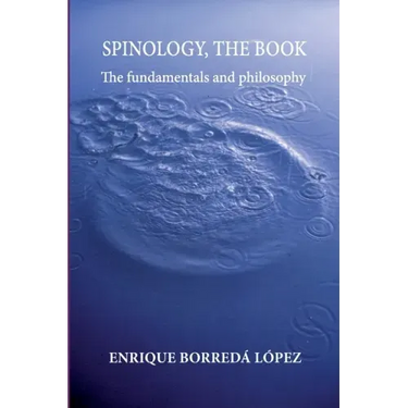 Spinology, the book: The fundamentals and philosophy