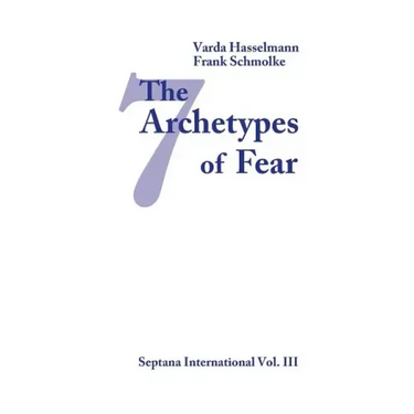 The Seven Archetypes of Fear