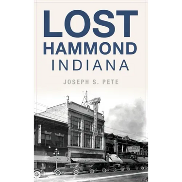 Lost Hammond, Indiana