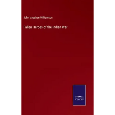 Fallen Heroes of the Indian War