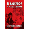 El Salvador - A War by Proxy