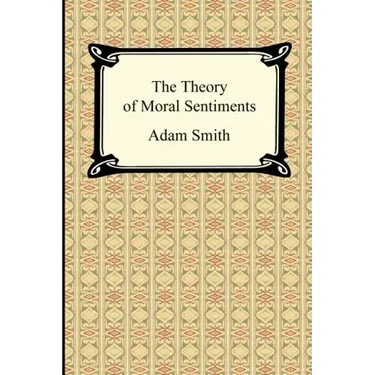 The Theory of Moral Sentiments