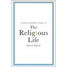 A Philosopher Looks at the Religious Life