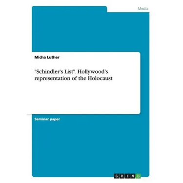"Schindler's List". Hollywood's representation of the Holocaust
