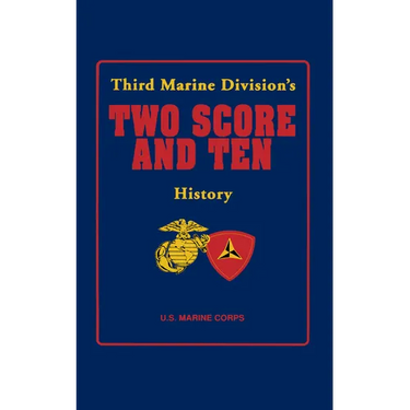 Two Score and Ten: Third Marine Division's History