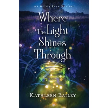Where the Light Shines Through: An Olivia Penn Mystery