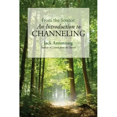 From the Source: An Introduction to Channeling