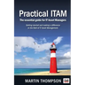 Practical ITAM: The essential guide for IT Asset Managers: Getting started and making a difference in the field of IT Asset Management