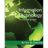 Information Technology in a Global Society for the IB Diploma: Black and White Edition