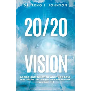 20/20 Vision: Seeing and Believing What God Says