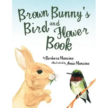 Brown Bunny'S Bird and Flower Book
