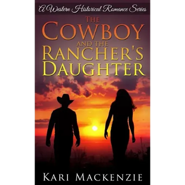 The Cowboy and the Rancher's Daughter