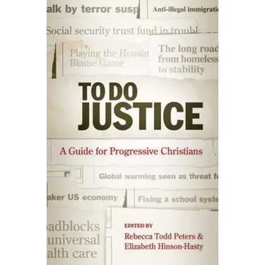 To Do Justice: A Guide for Progressive Christians