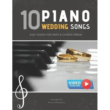 10 Piano Weddings Songs: Easy songs for Piano & Church Organ - for an low level performer, church musicians, organists, students, children, tee