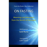 On Fasting: Meanings and Messages from the Month of Ramadan