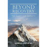 Beyond Recovery: The Quest for Serenity