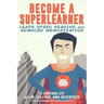Become a SuperLearner: Learn Speed Reading & Advanced Memorization