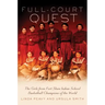 Full-Court Quest: The Girls from Fort Shaw Indian School, Basketball Champions of the World