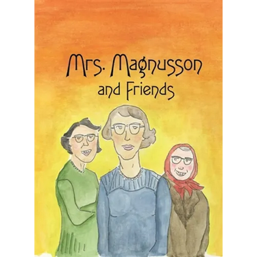 Mrs. Magnusson & Friends
