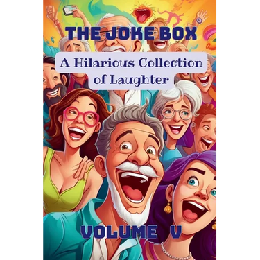 The Joke Box - A Hilarious Collection of Laughter: Volume V