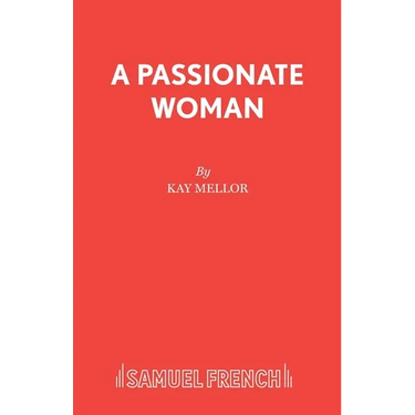 A Passionate Woman - A play