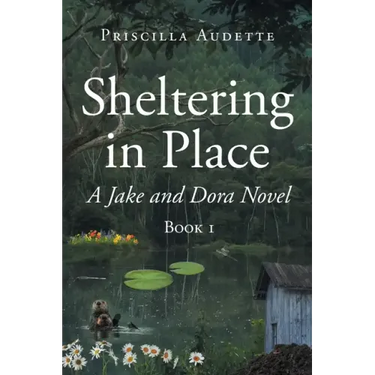 Sheltering in Place: A Jake and Dora Novel