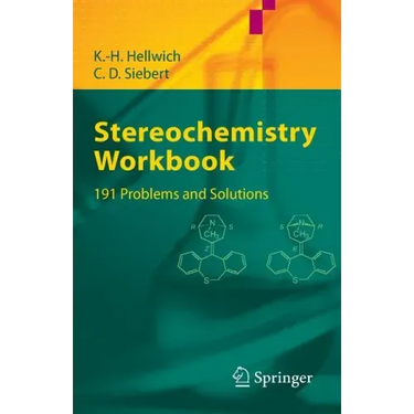 Stereochemistry - Workbook: 191 Problems and Solutions
