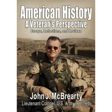 American History a Veteran's Perspective: Essays, Reflections, and Reviews