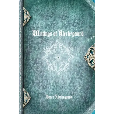 Writings of Kierkegaard