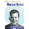 Mike Nelson's Mind Over Matters