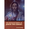 The Aquarian Gospel of Jesus the Christ