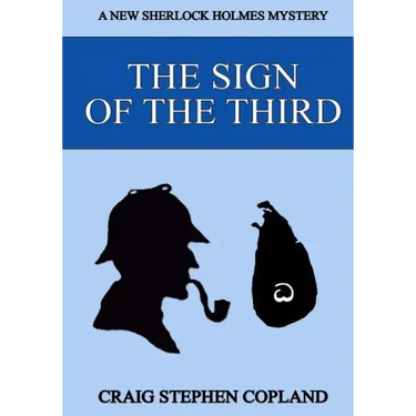 The Sign of the Third - Large Print: A New Sherlock Holmes Mystery