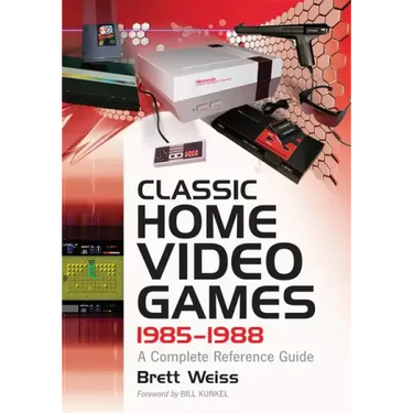 Classic Home Video Games, 1985-1988: A Complete Reference Guide