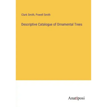 Descriptive Catalogue of Ornamental Trees