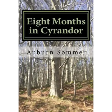 Eight Months in Cyrandor