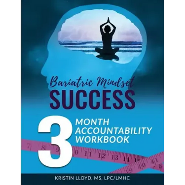 Bariatric Mindset Success: 3-Month Accountability Workbook: (Black & White Version)
