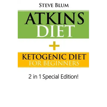 Atkins Diet: 2 in 1 Special Boxset: Ketogenic Diet with Atkins Diet