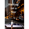 Waiting On a Star