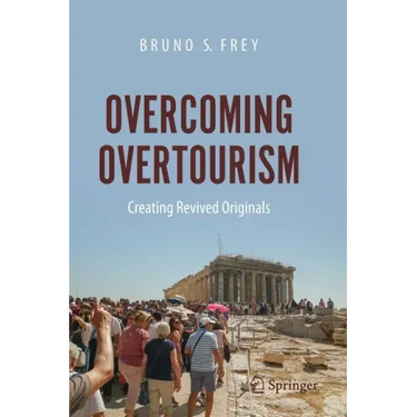 Overcoming Overtourism: Creating Revived Originals