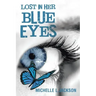 Lost in Her Blue Eyes